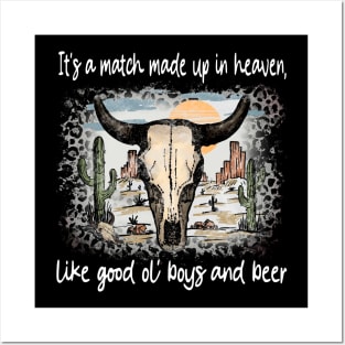 It's A Match Made Up In Heaven, Like Good Ol' Boys And Beer Deserts Bull Cactus Posters and Art